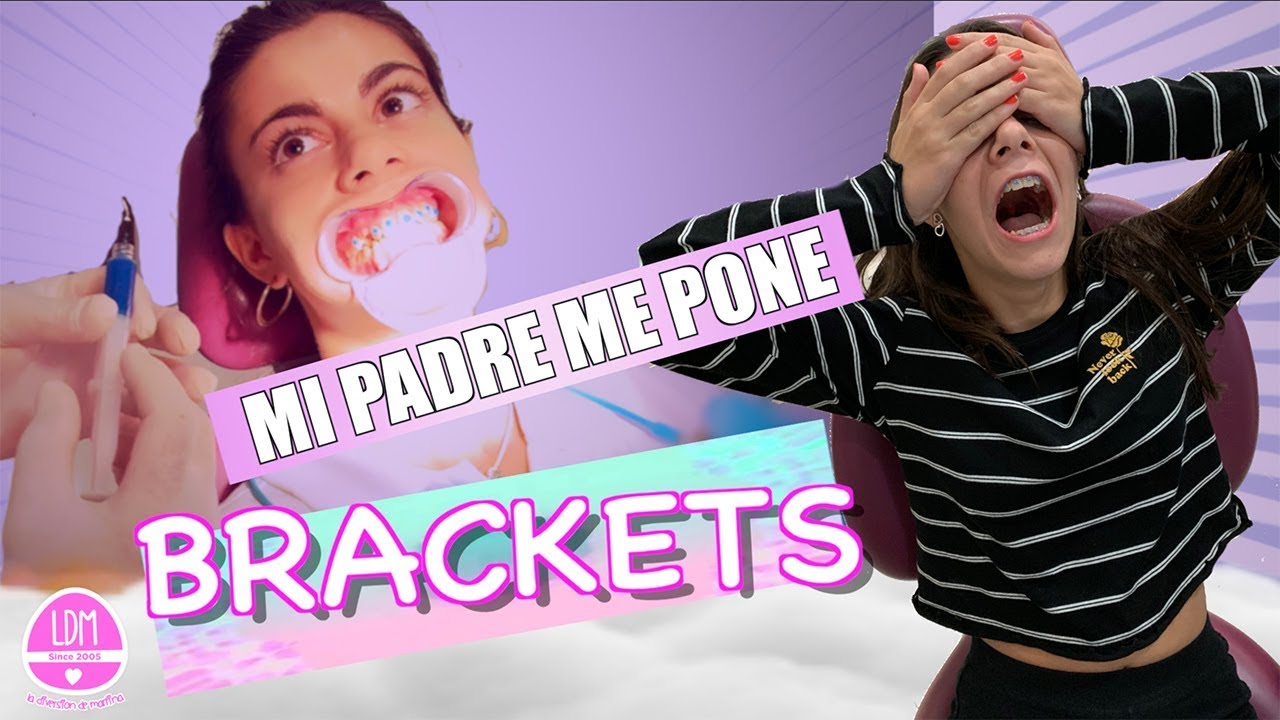 Mi padre me pone Brackets y se me CAE UN DIENTE !! 😬 LA DIVERSION DE MARTINA