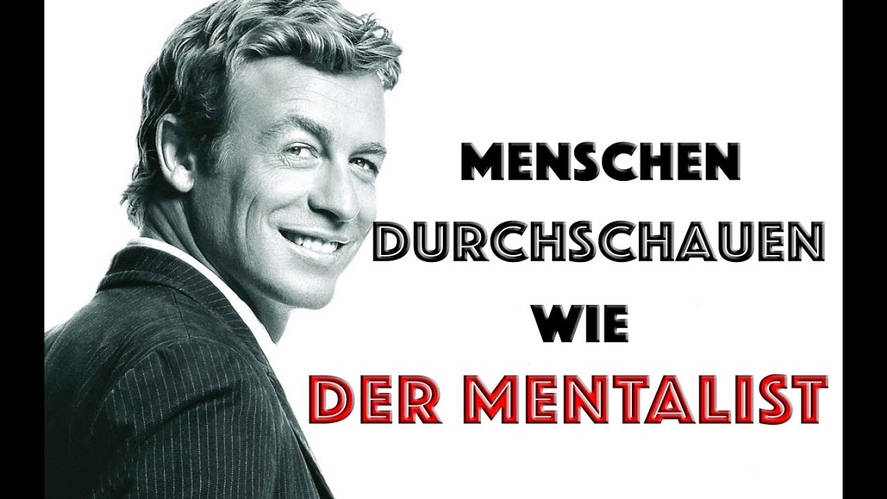 Körpersprache lesen - Menschen durchschauen wie der Mentalist!