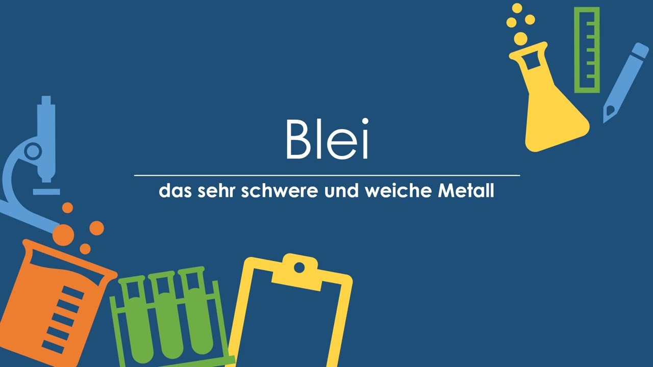 Das Element Blei einfach und kurz erkl&auml;rt