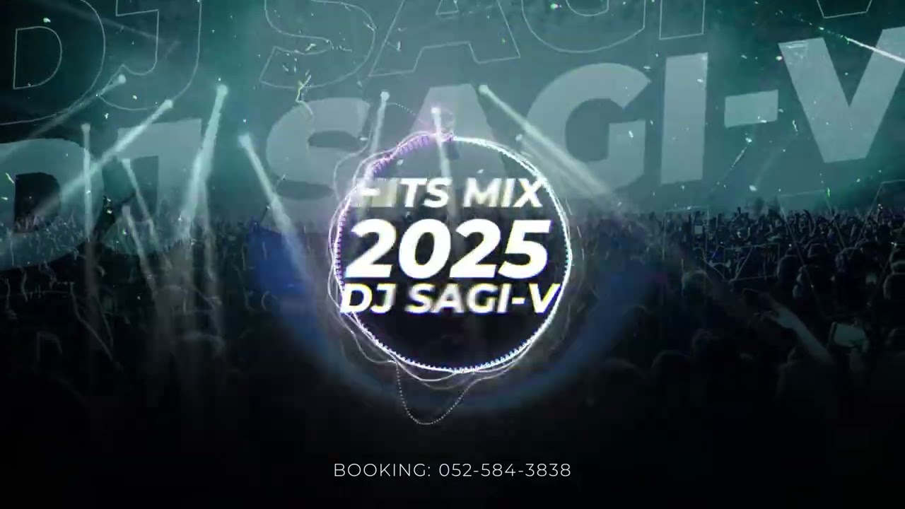 סט להיטים 2025 | DJ SAGI-V | דיג'יי שגיא וי 🎵💥
