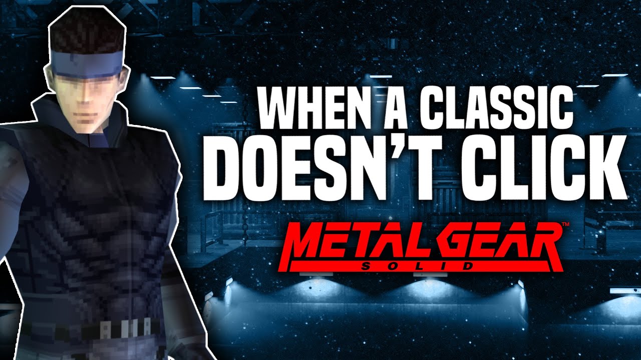 When a Classic DOESN'T Click - I Hate Metal Gear Solid
