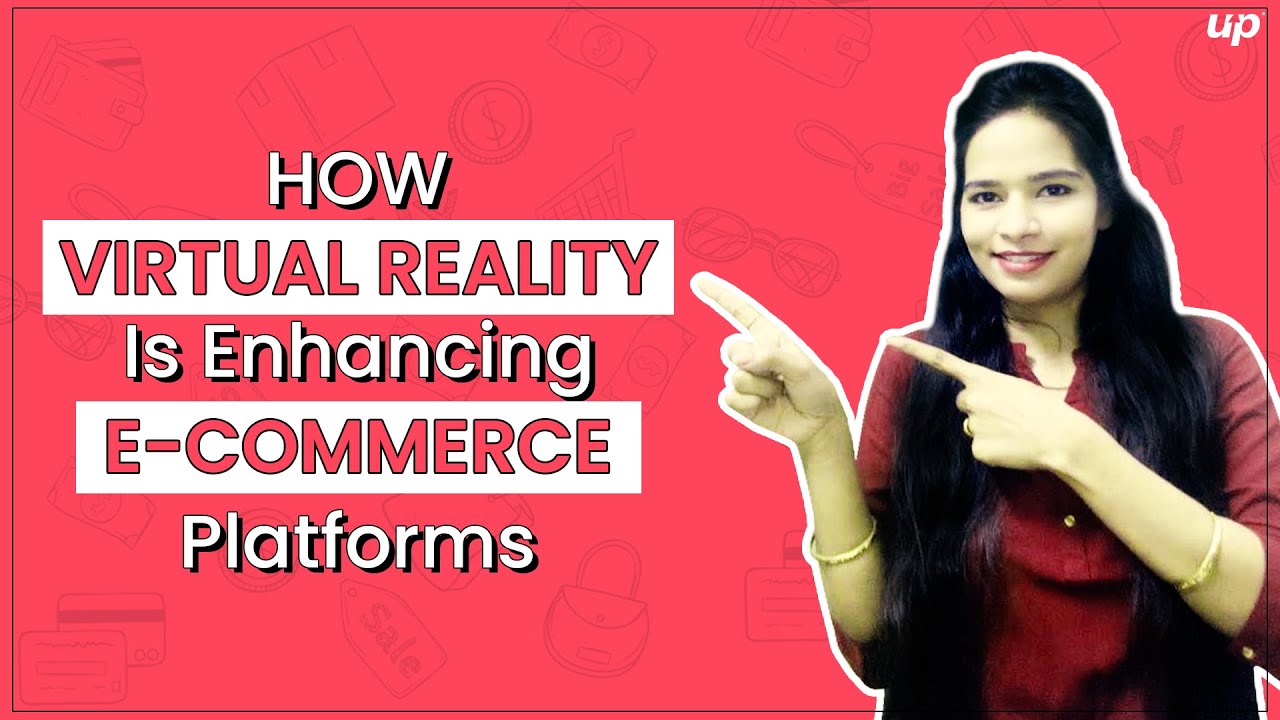 How Virtual Reality Is Enhancing E-Commerce Platforms?