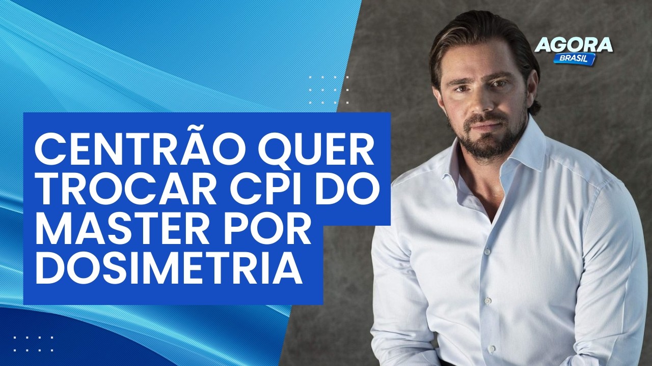 Centrão e Cúpula do Congresso querem trocar bloqueio de CPI do Master por dosimetria | Agora Brasil