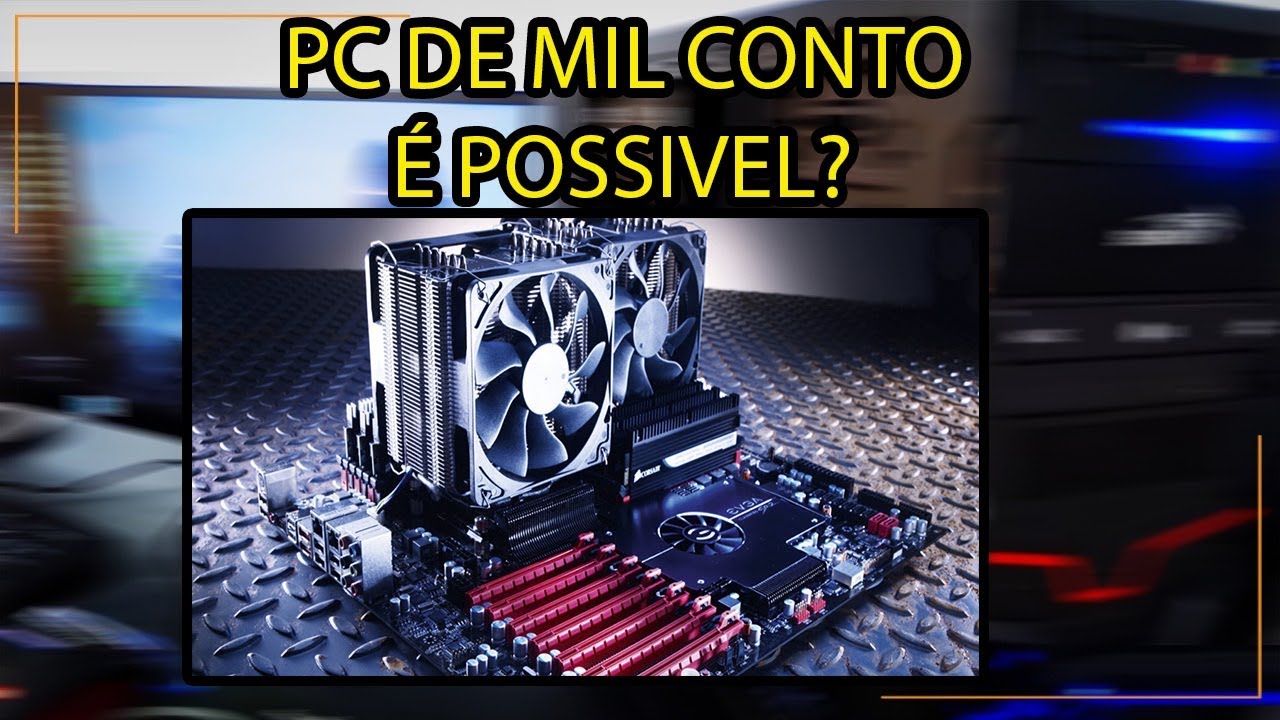 PC DE MIL CONTO, &Eacute; POSSIVEL? R$1000. PC Gamer #PCMILGRAU