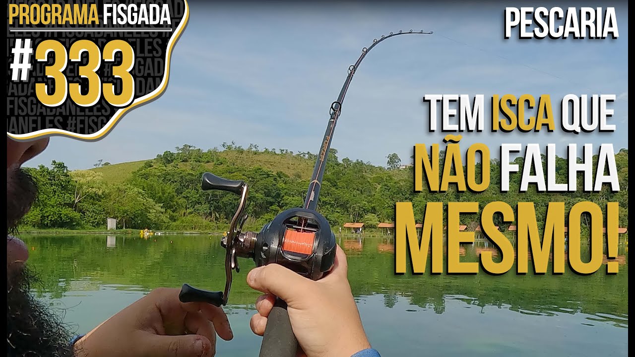 TEM ISCA QUE NÃO FALHA MESMO! (PESCARIA)