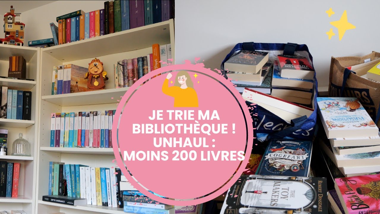 Je Trie Mes Bibliothèques : Unhaul Moins 200 livres  😱