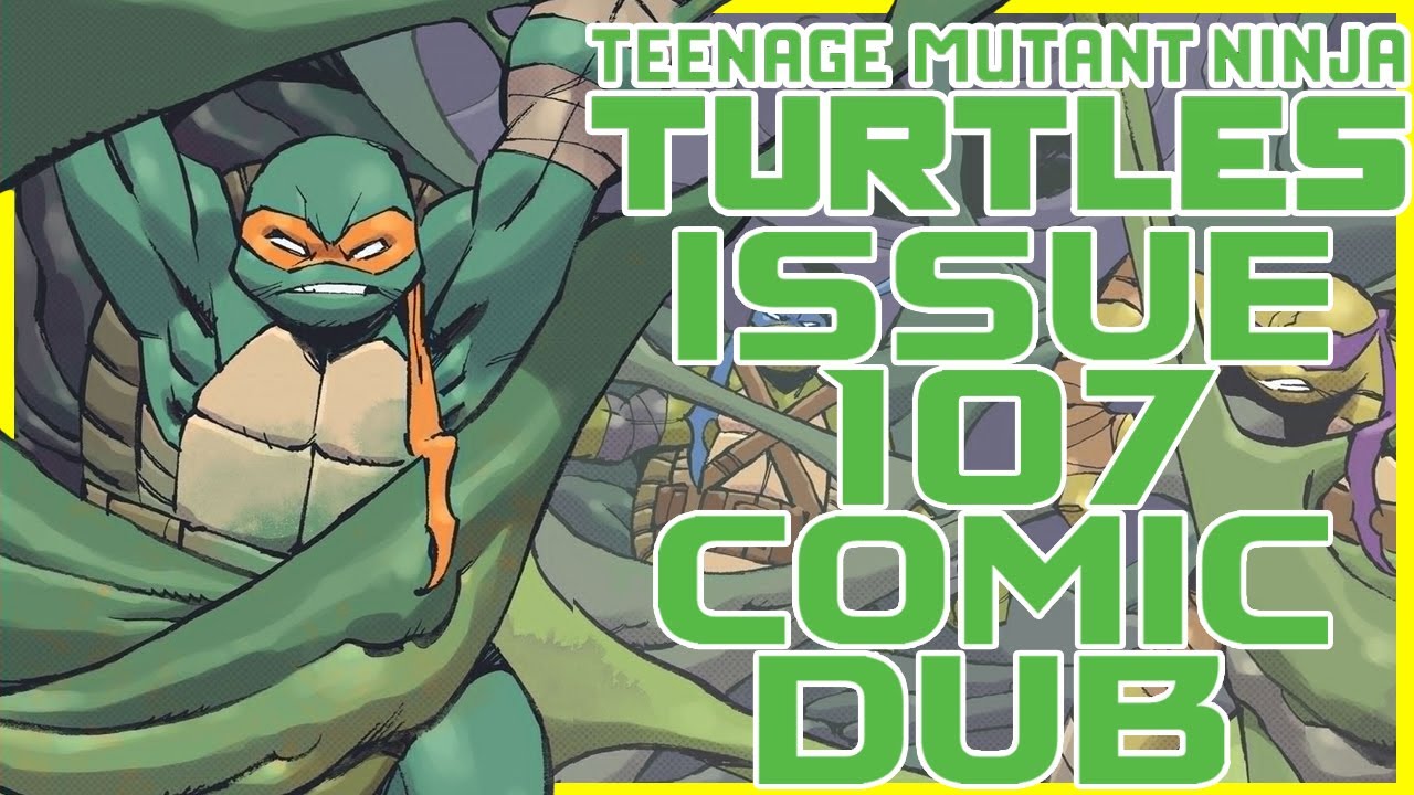 TMNT IDW issue 107 I teenage mutant ninja turtles comic dub