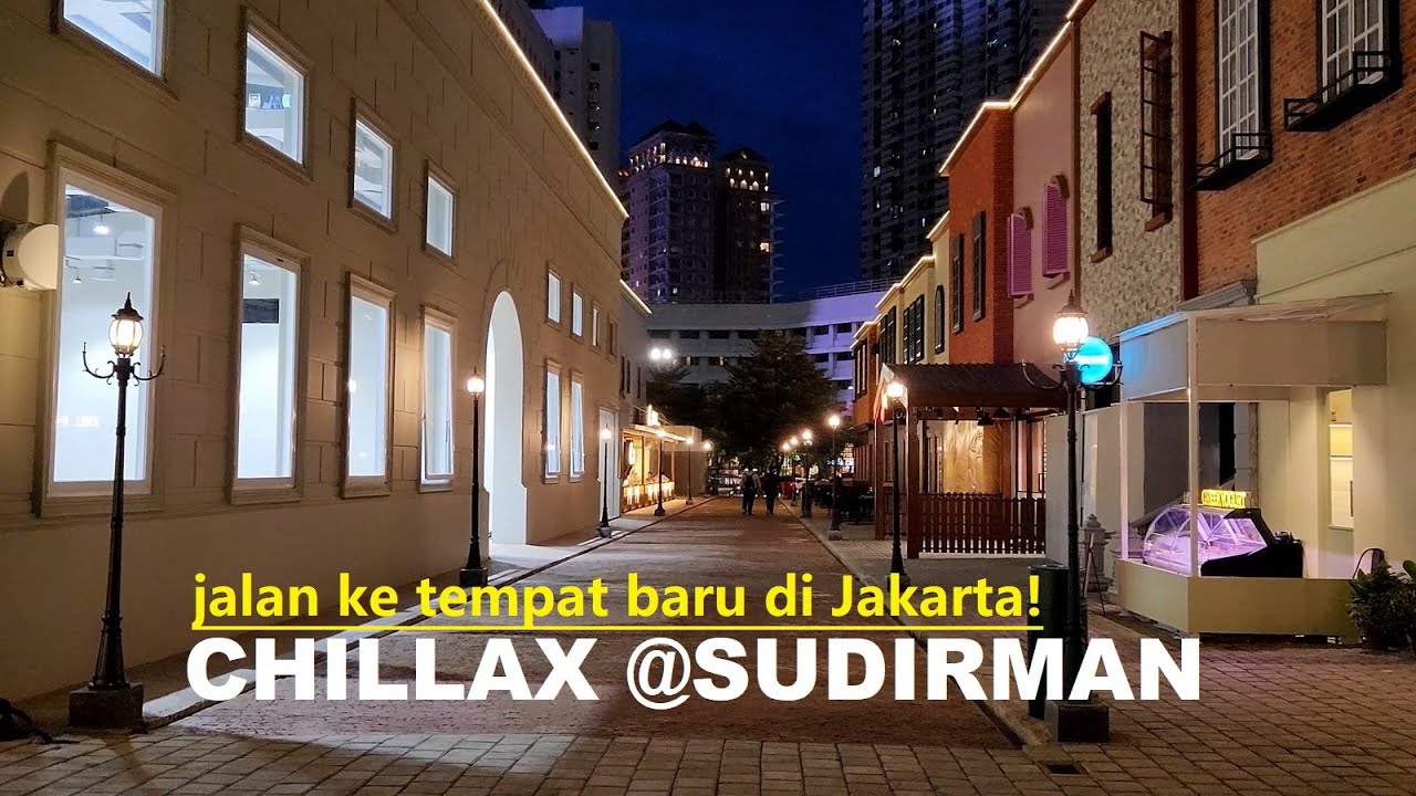 Chillax @Sudirman ‼️ a new place for hangout in Jalan Sudirman JAKARTA ⁉️walking to tempat nongkrong