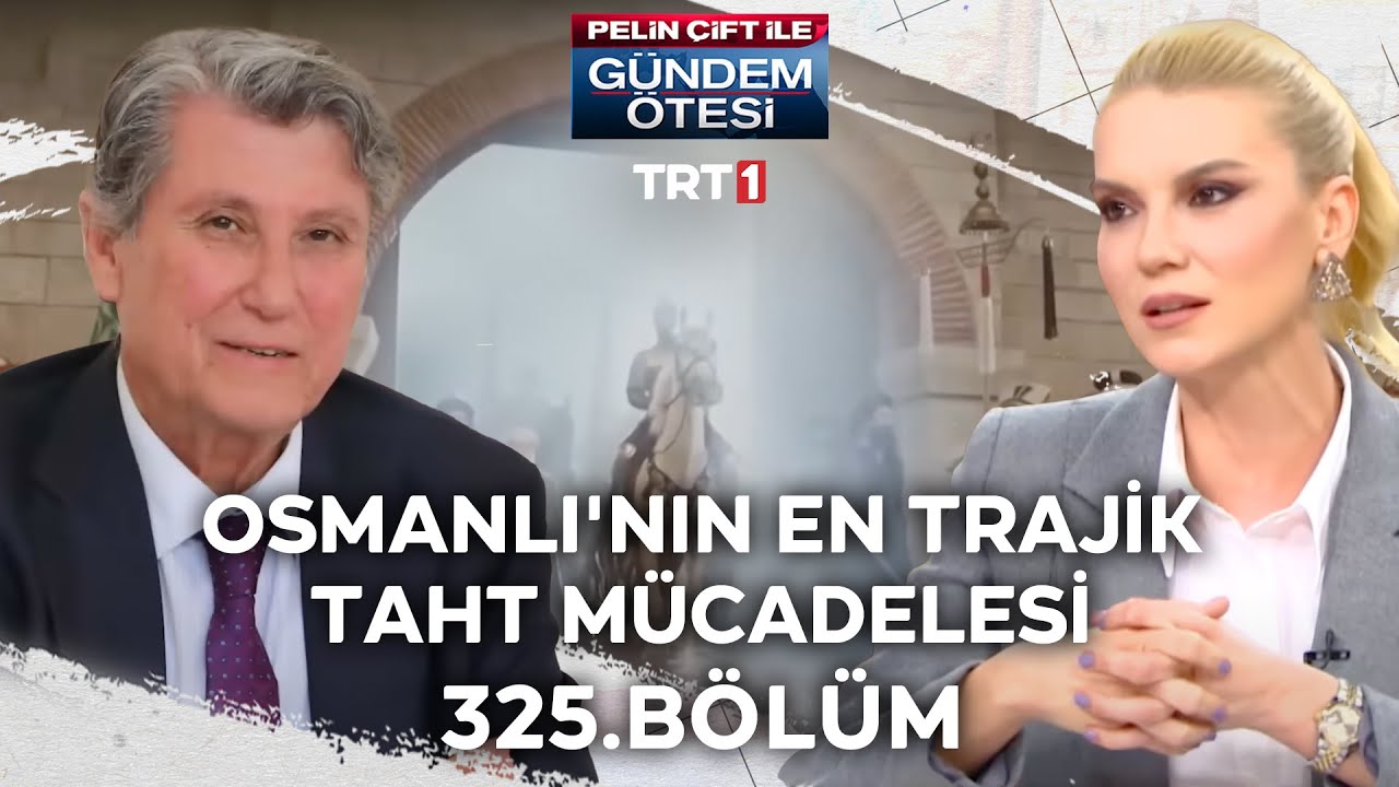 Pelin Çift ile Gündem Ötesi 325. Bölüm - Osmanlı'nın En Trajik Taht Mücadelesi