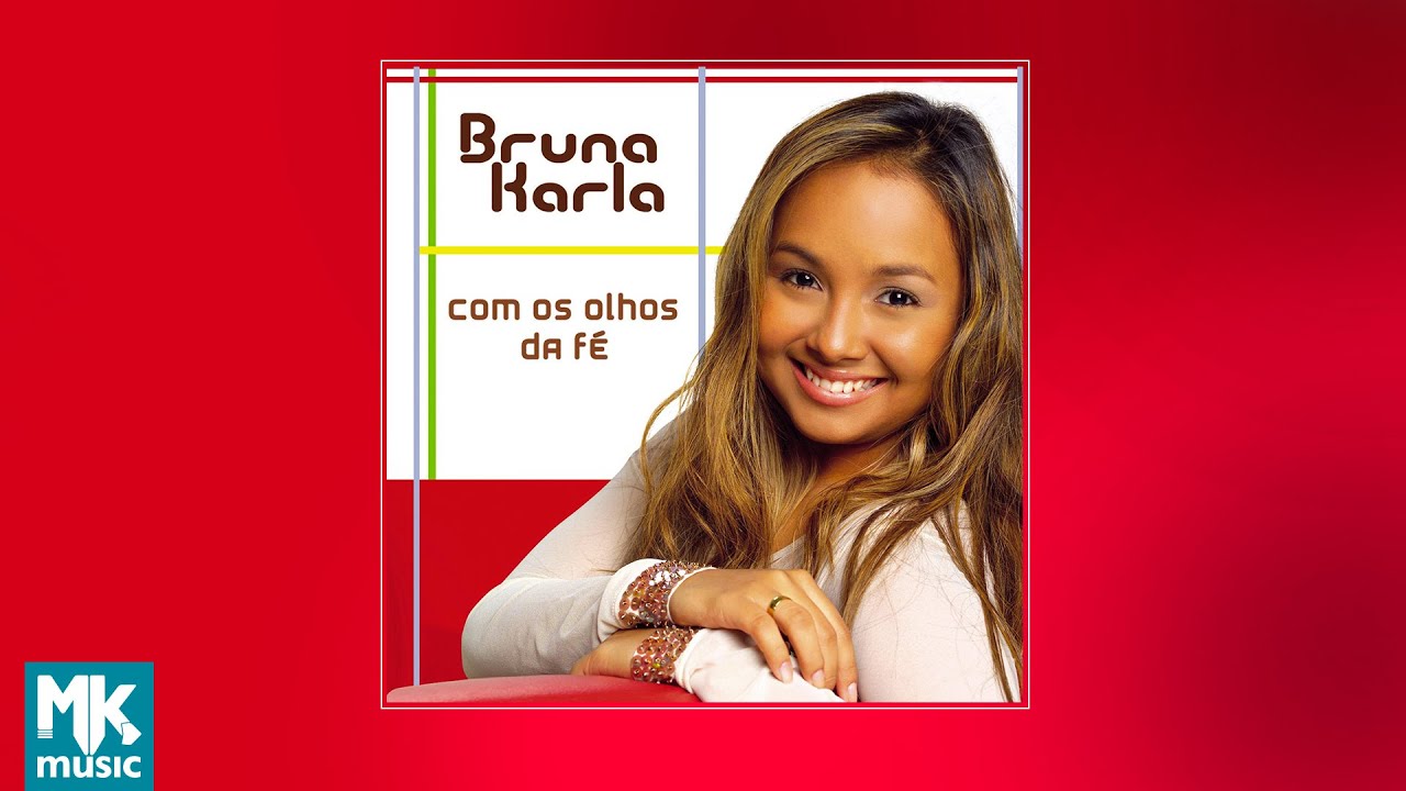 💿 Bruna Karla - Com os Olhos da Fé (CD COMPLETO)