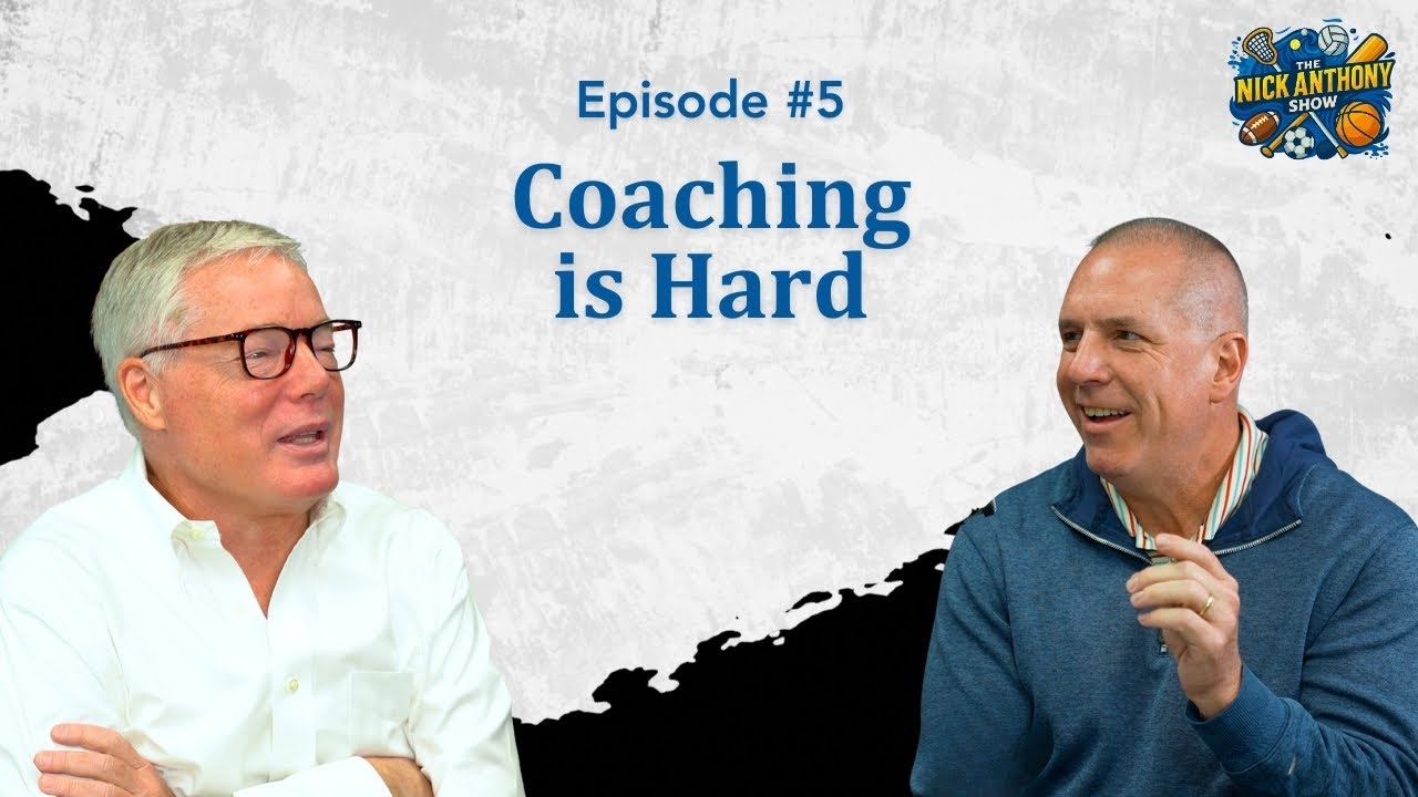 The Nick Anthony Show - Episode 5 - Coaching is Hard