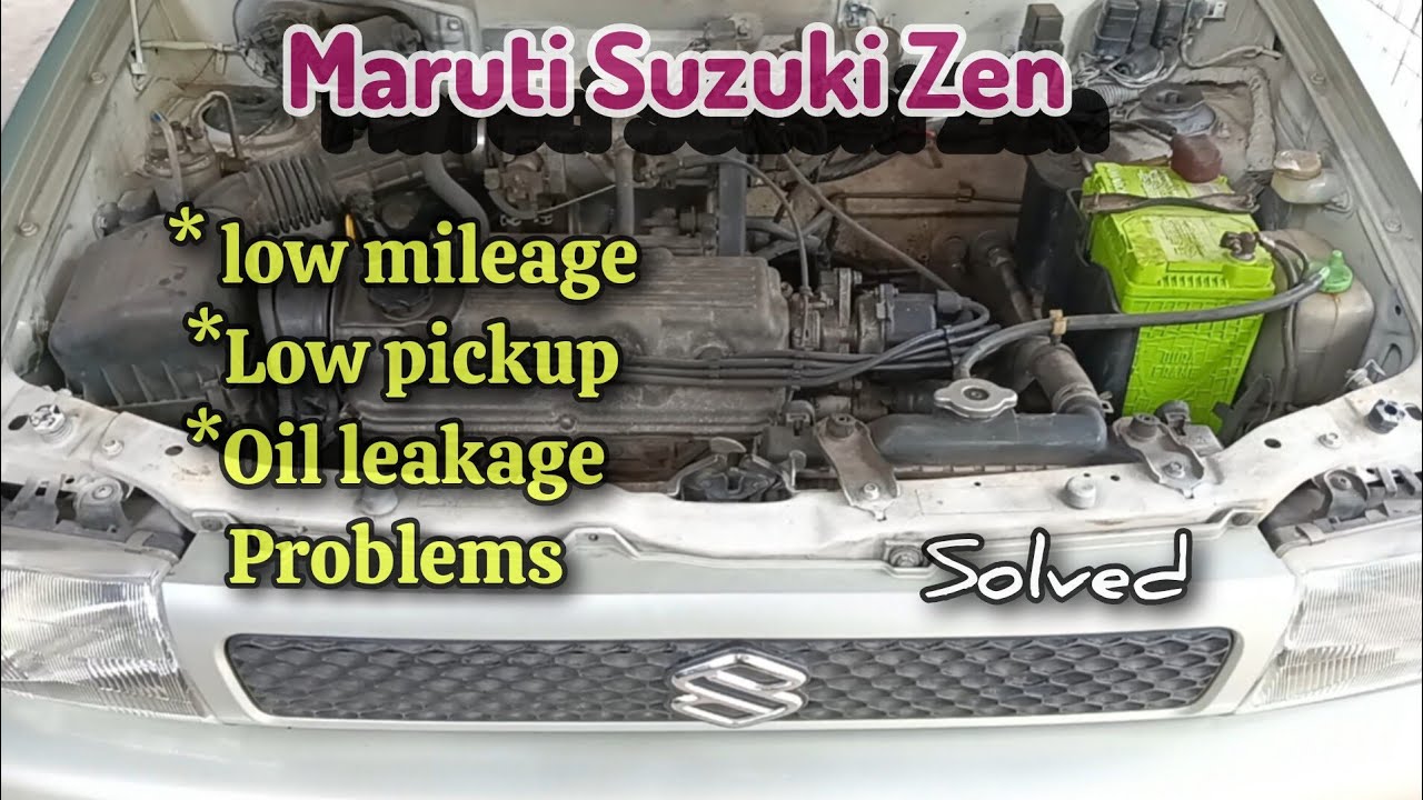 maruti Suzuki Zen mileage problem ll engine missing problem || oil leakage problem