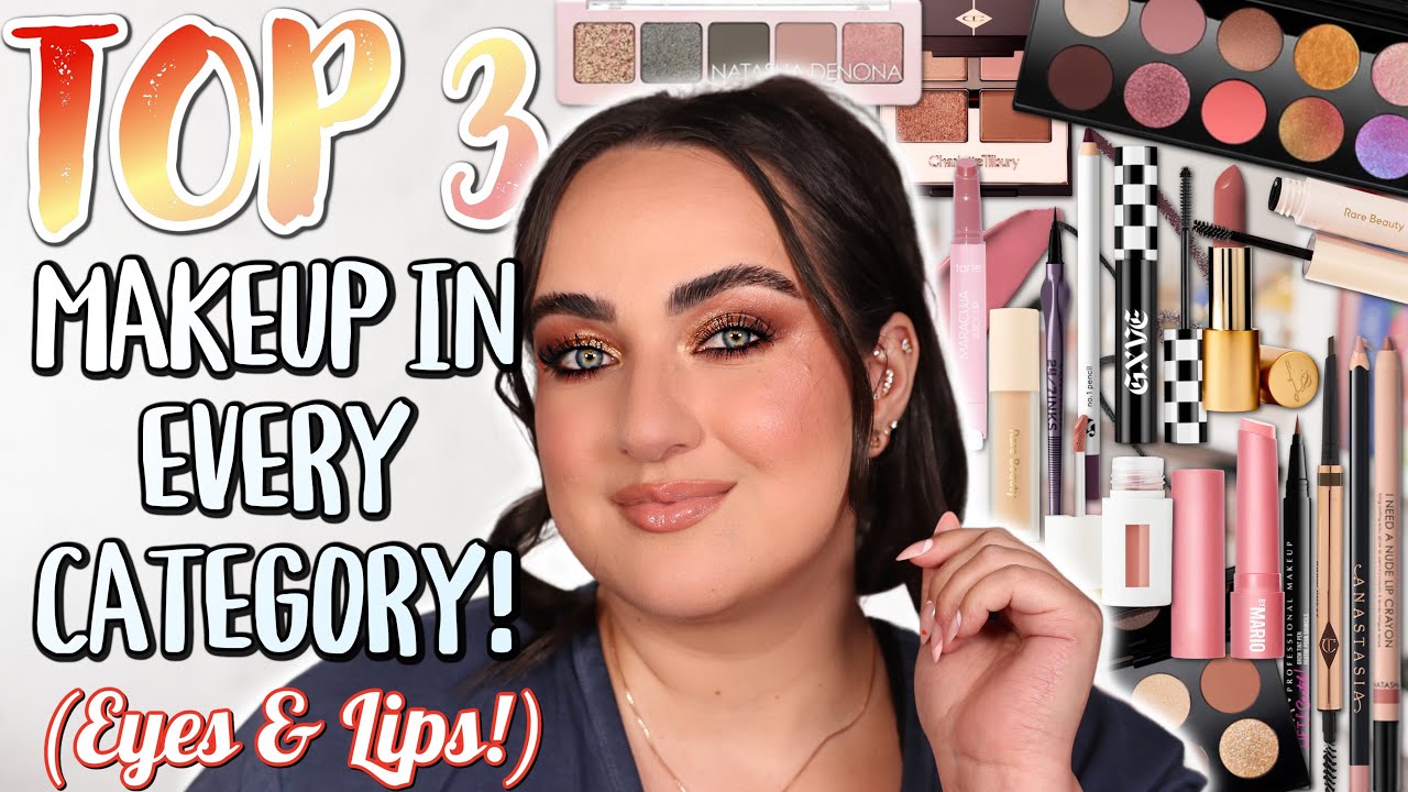 TOP 3 FAVES IN EVERY MAKEUP CATEGORY | Best EYES & LIPS Products I’ve Ever Used!