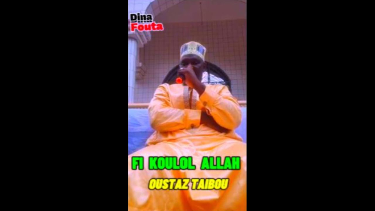 OUSTAZ TAIBOU '' FI KOULOL ALLAH ''