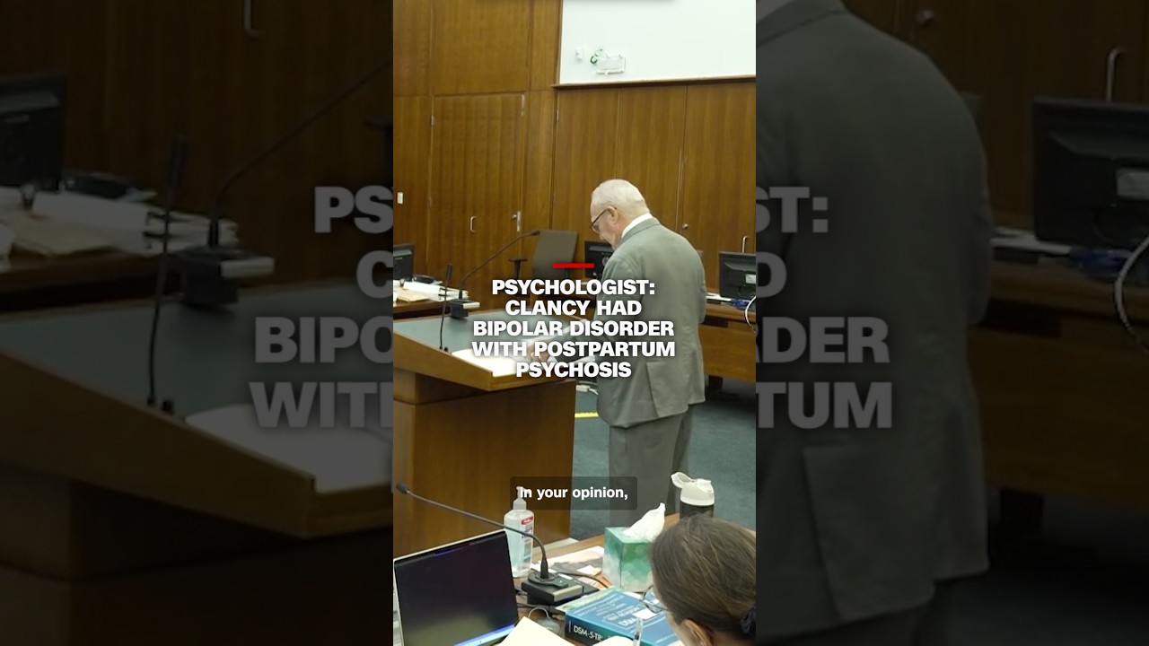 Psychologist: Clancy had bipolar disorder with postpartum psychosis