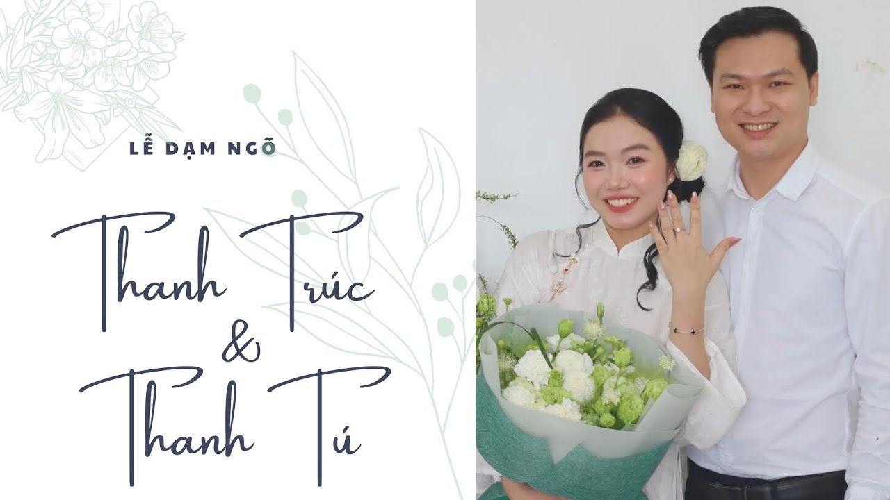 Phóng sự cưới | Lễ Dạm Ngõ | Thanh Trúc & Thanh Tú