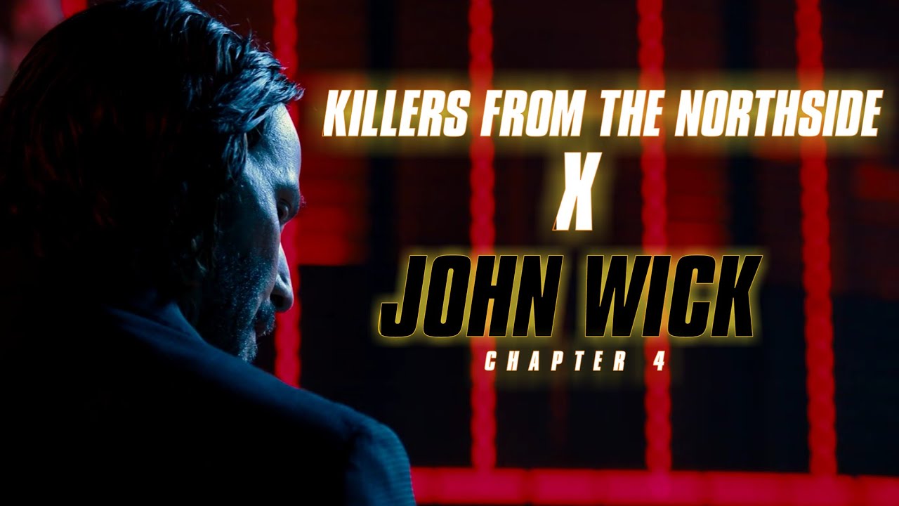 KORDHELL - KILLERS FROM THE NORTHSIDE X JOHN WICK: CHAPTER 4 | Multifandom