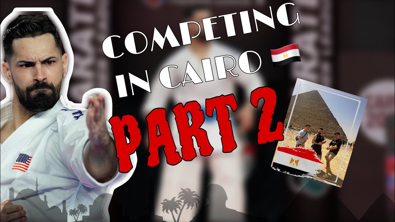 COMPETING IN CAIRO - PART 2 🇪🇬 [ KARATE VLOG ]