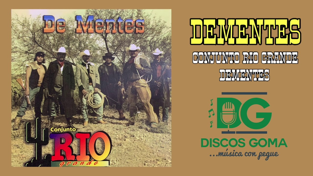 Conjunto Rio Grande-Dementes [Audio Oficial]