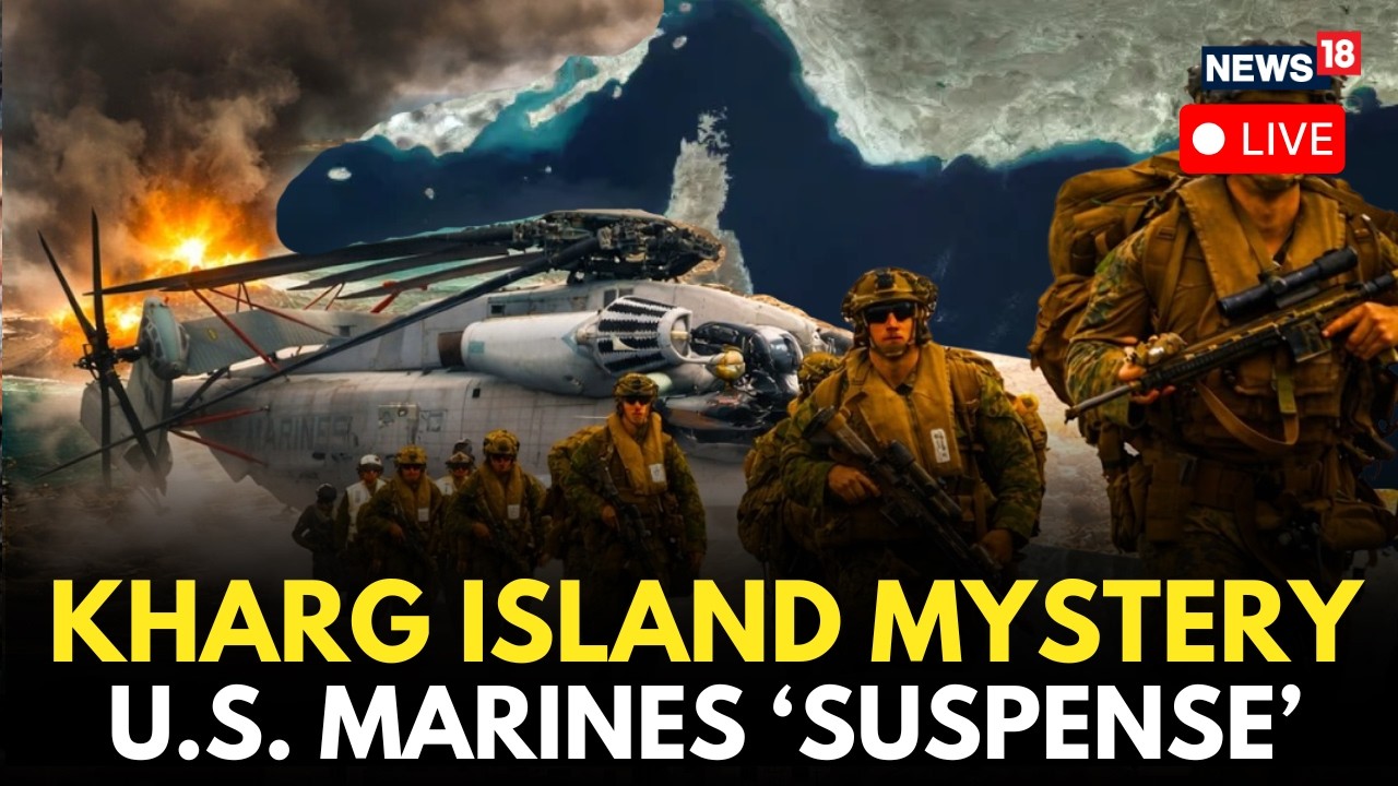 LIVE | US Boots On The Ground? | Taking Kharg Island Seen As Key To Opening Hormuz | News18 | N18G