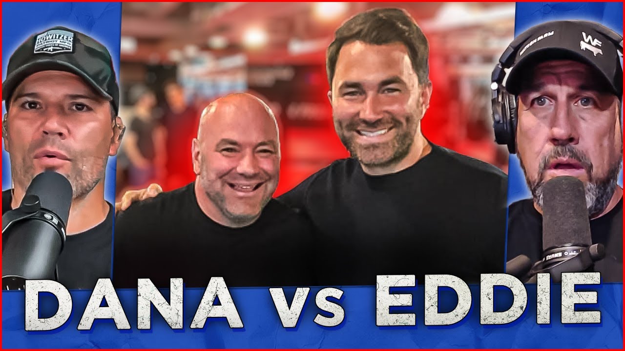 Dana White vs Eddie Hearn... Battle for the 