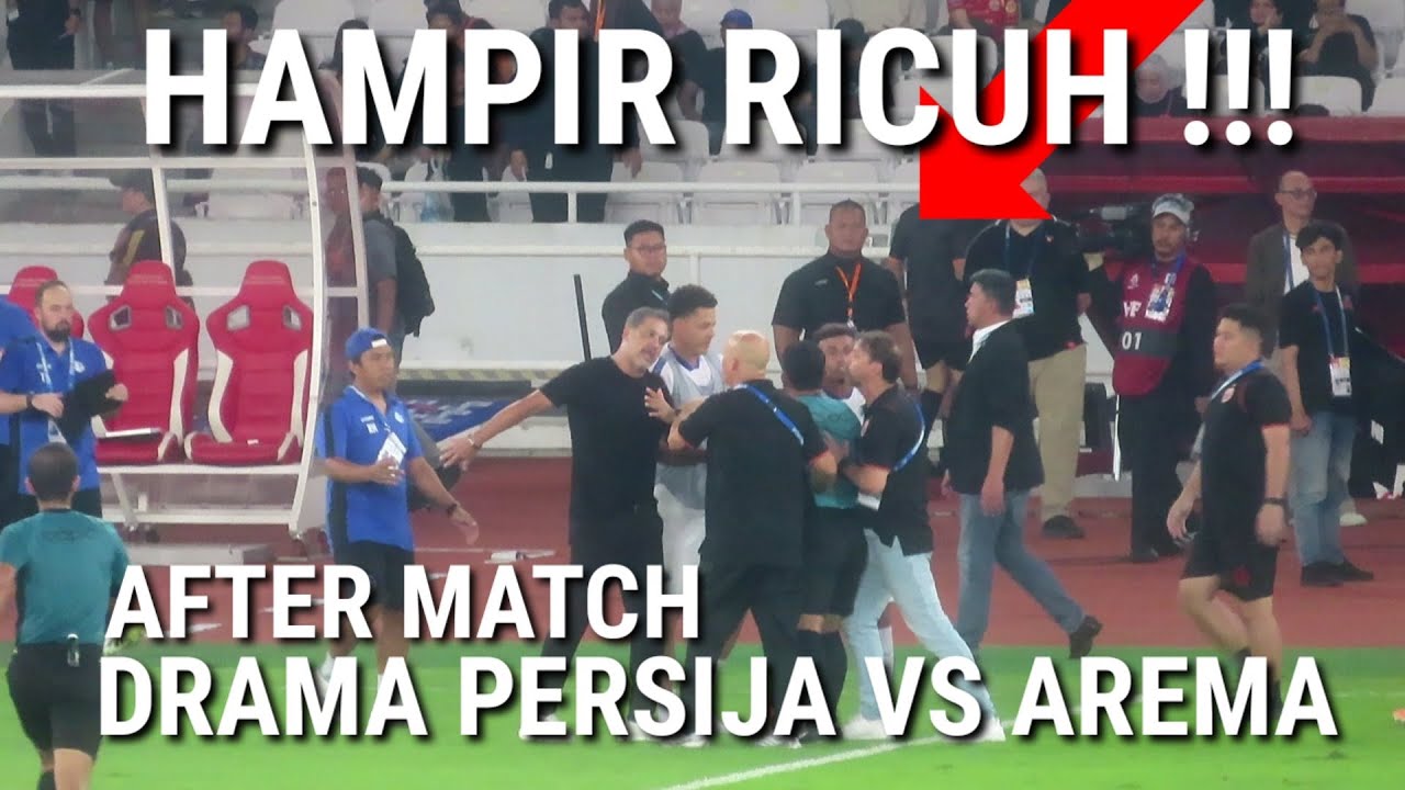 HAMPIR RICUH !! DRAMA AFTER MATCH PERSIJA VS AREMA  2026
