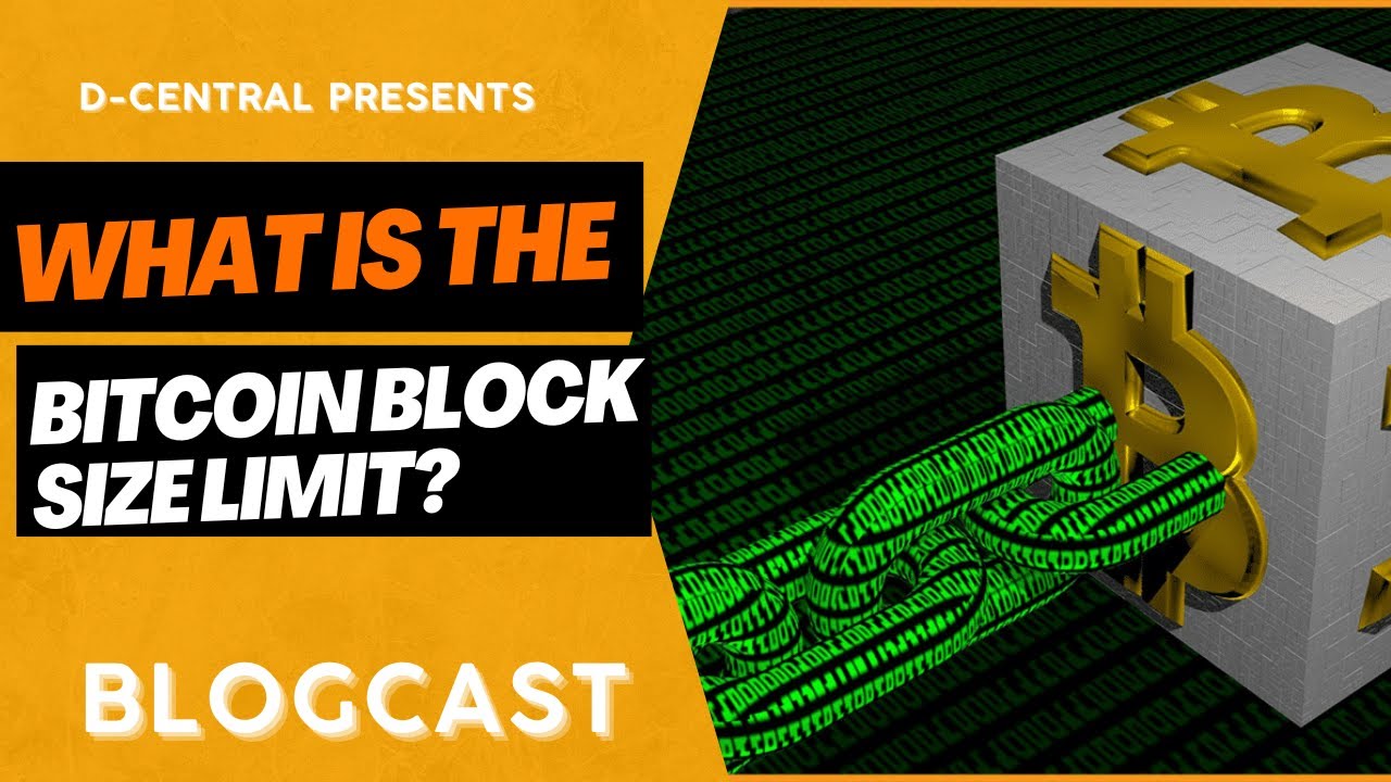 Bitcoin's Block Size Limit Explained