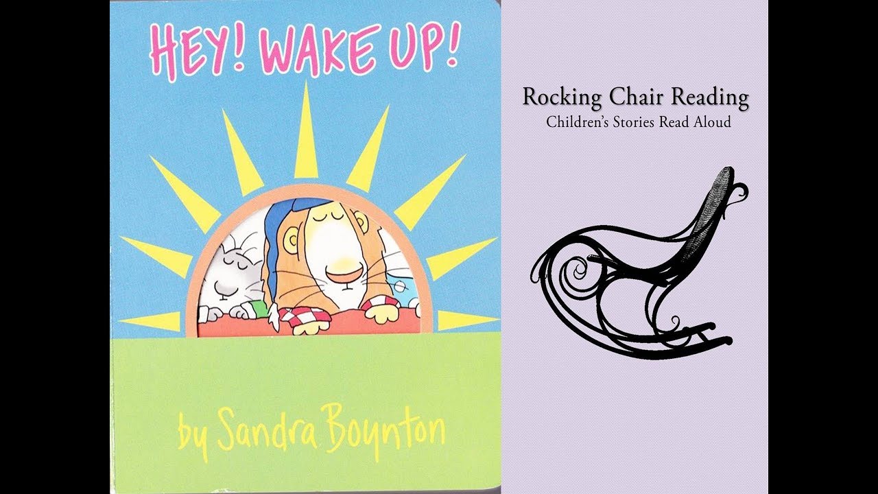 Hey! Wake Up! | Books Read Aloud for Kids | Rocking Chair Reading