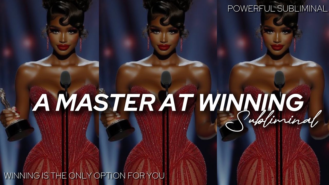 [POWERFUL] A MASTER AT WINNING SUBLIMINAL (you win at everything you do)