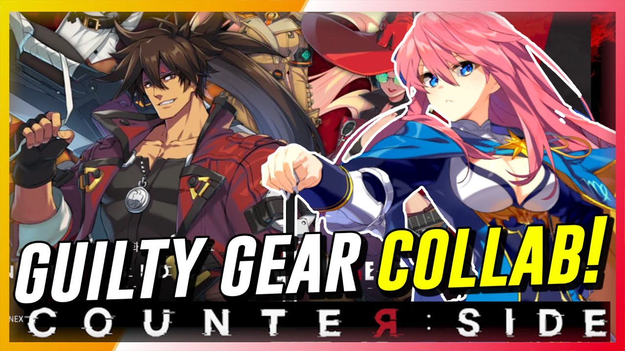 Counter:Side KR x Guilty Gear Collab Started Today! New Events + Summon Banner
