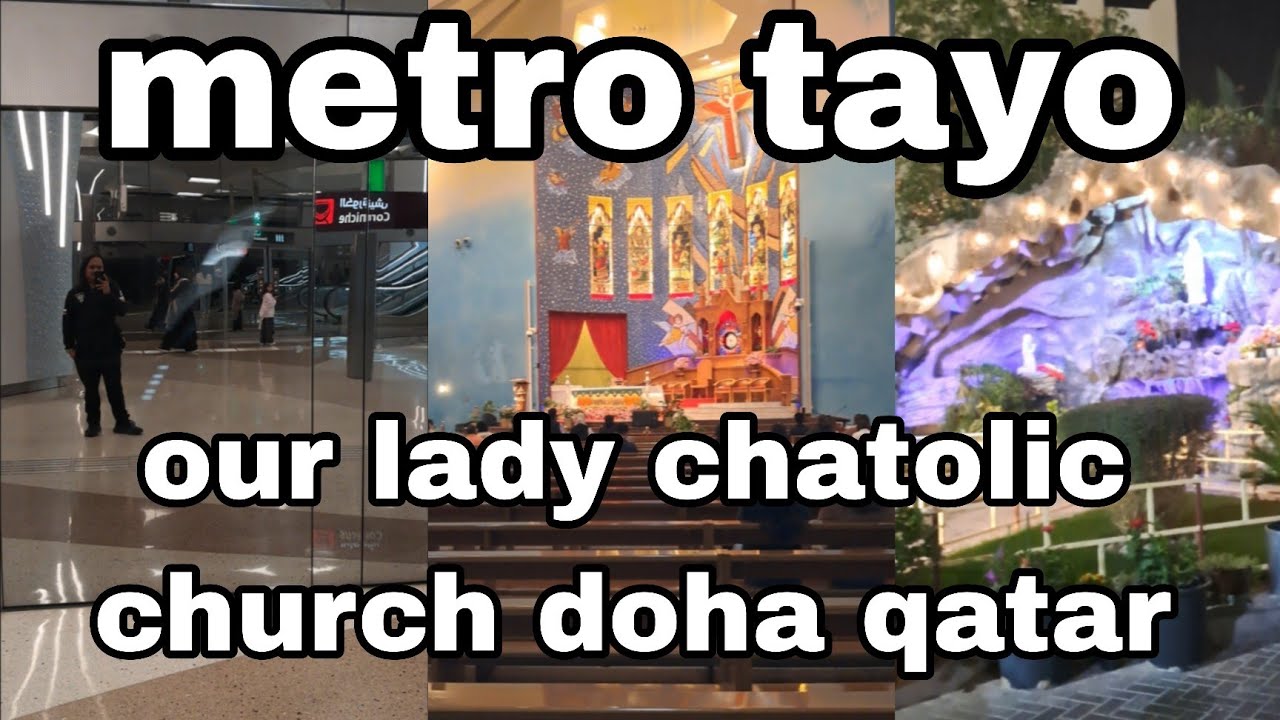 PAANO PUMUNTA SA CATHOLIC CHURCH OF OUR LADY ROSARY QATAR 
