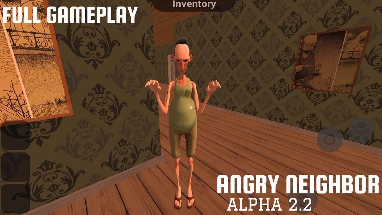 Angry Neighbor | Alpha Version 2.2 | Full Gameplay