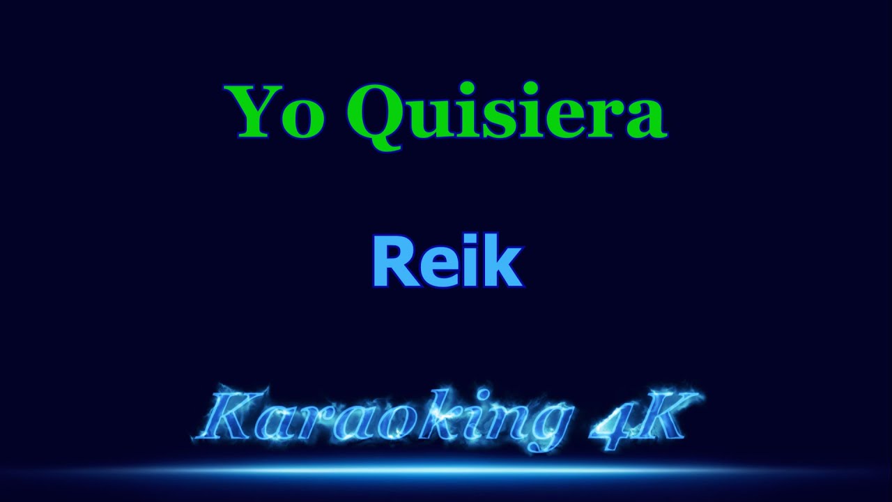 Reik  Yo Quisiera  Karaoke 4K