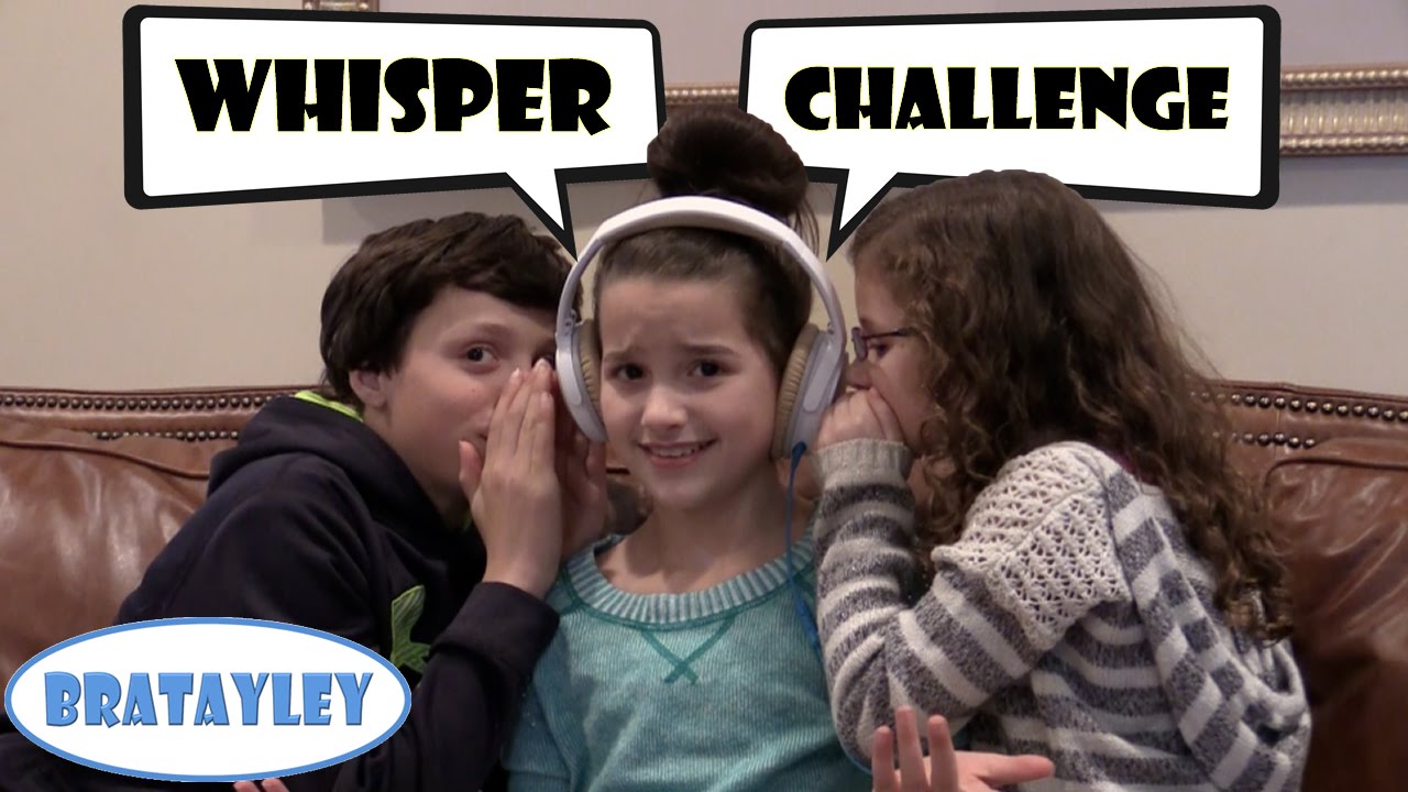The Whisper Challenge with Bratayley!