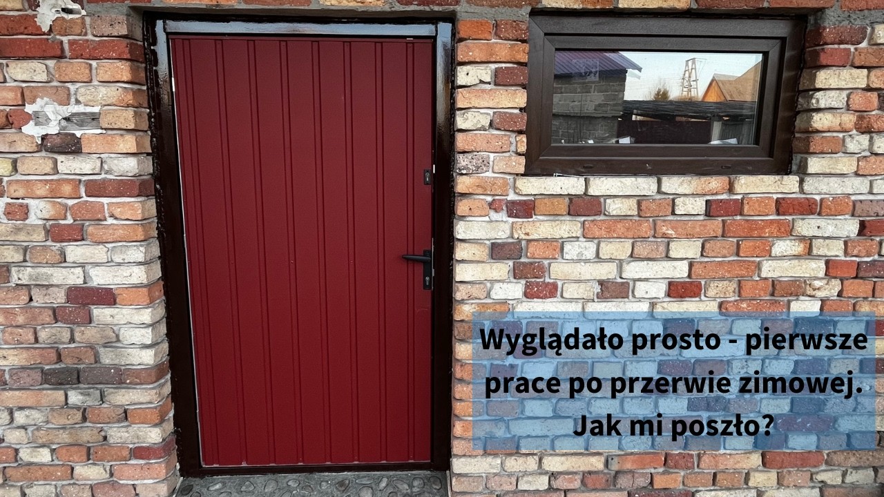 Wyglądało prosto - pierwsze prace po przerwie zimowej. Jak mi poszło?