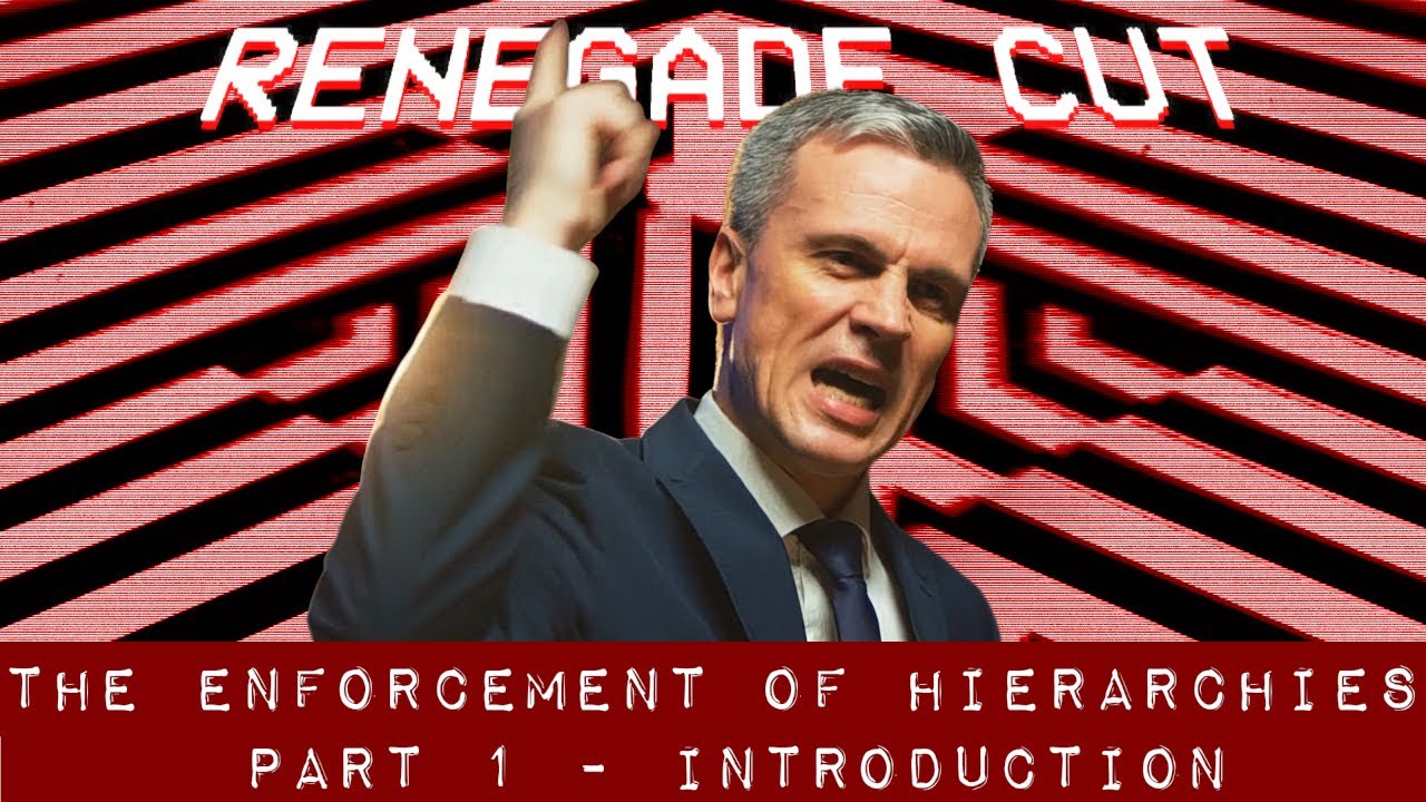 The Enforcement of Hierarchies (1) | Renegade Cut