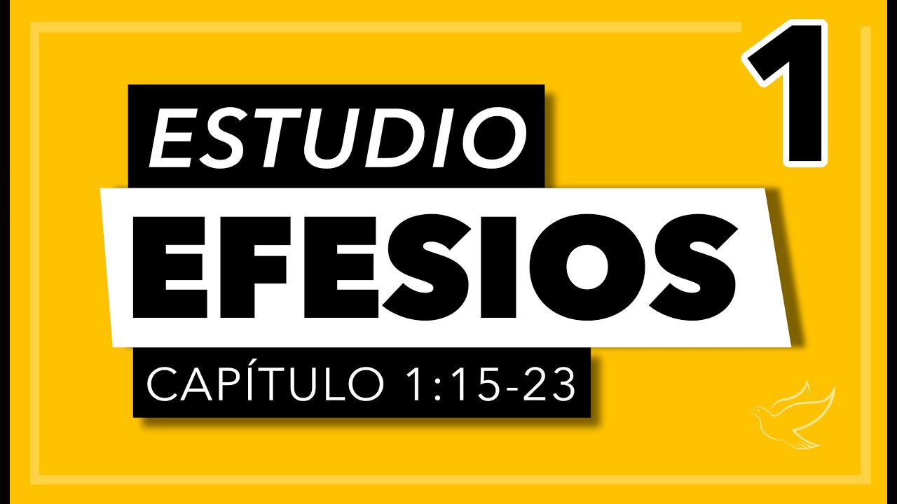 Efesios | Cap 1 (15-23) | Estudio Bíblico | Pablo Arcila