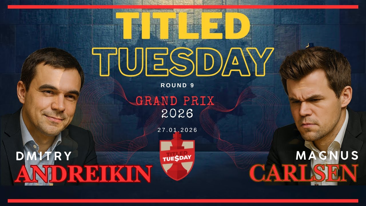 Dmitry Andreikin vs Magnus Carlsen | Titled Tuesday Grand Prix 2025-2026 | Round 9 | 27.01.2026
