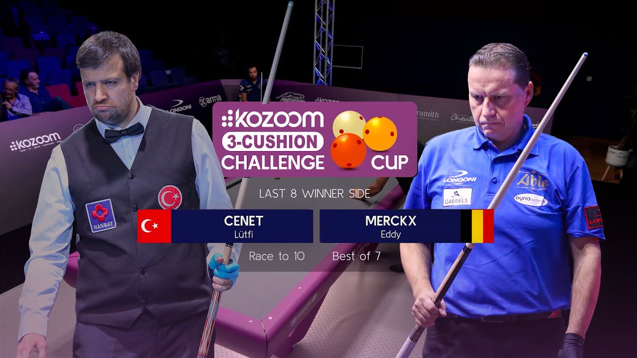 3-Cushion Kozoom Challenge Cup 2022 - Last 8 Winner Side - L&uuml;tfi Cenet vs Eddy Merckx