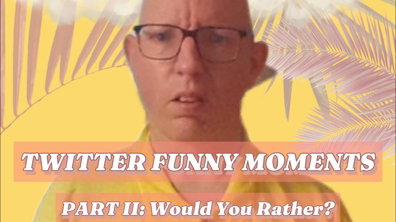 Steven Dawson | Funny Twitter Moment Part II: Would You Rather? | Limbo Dintuun