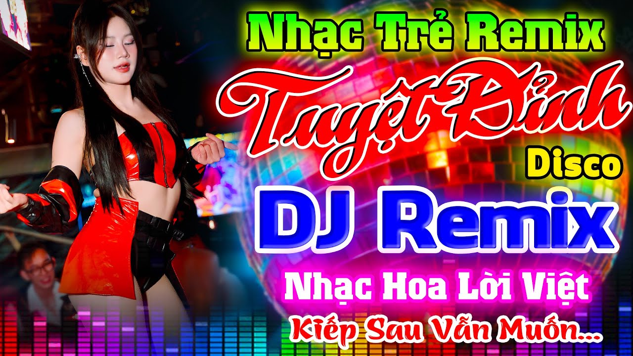KIẾP SAU VẪN MUỐN LẬP GIA ĐÌNH VỚI ANH -NHẠC TRẺ 8X 9X REMIX -NHẠC HOA LỜI VIỆT TUYỆT ĐỈNH TEST LOA