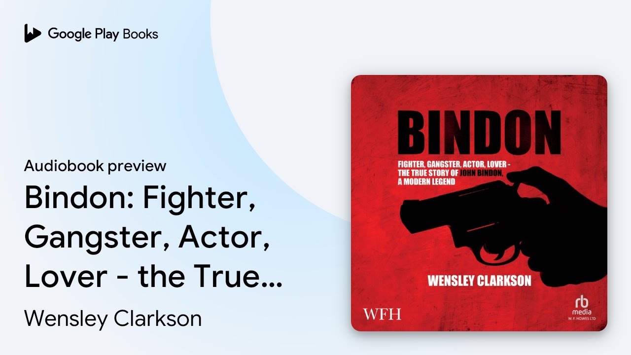 Bindon: Fighter, Gangster, Actor, Lover - the&hellip; by Wensley Clarkson &middot; Audiobook preview