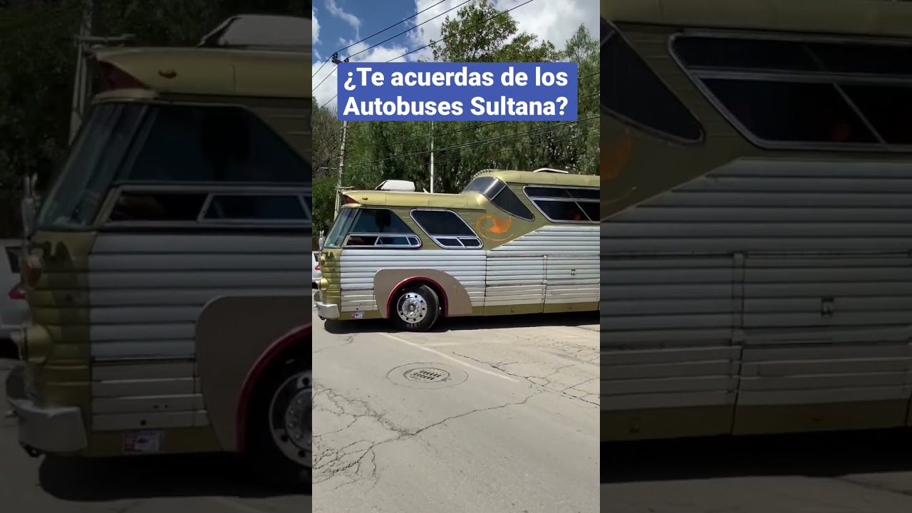 Autobuses Sultana. &iquest;Viajaste en ellos? #shortsvideo #retoshorts30 #shorts #buses