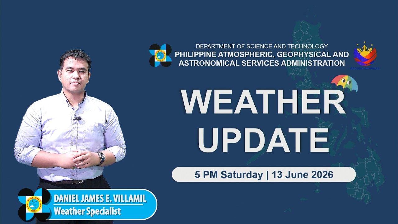 Public Weather Forecast issued at 5:00 PM | June 13, 2026 - Saturday