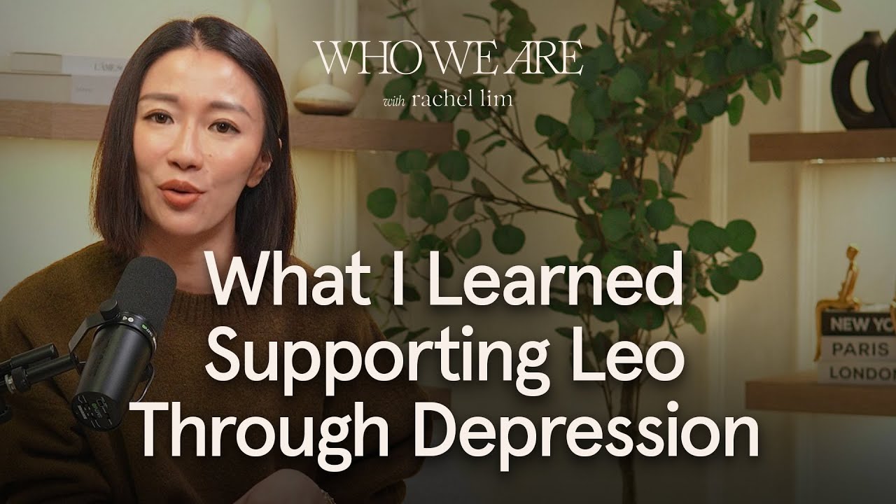 Supporting Leo Through Depression: The Role We Can Play As Partners | Who We Are EP38