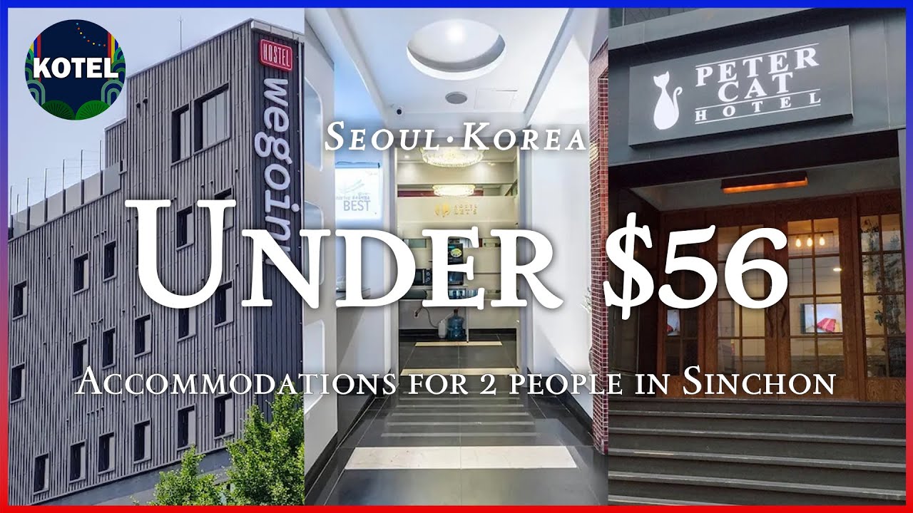 [Sinchon&middot;Seoul] TOP3 Accommodations for 2 people in Sinchon under $56 (Feb 21~Feb 23) #seoulhotel