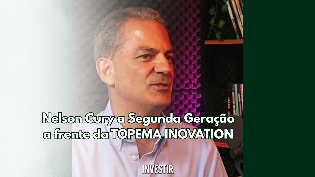 Nelson Cury a Segunda Geração a frente da TOPEMA INOVATION