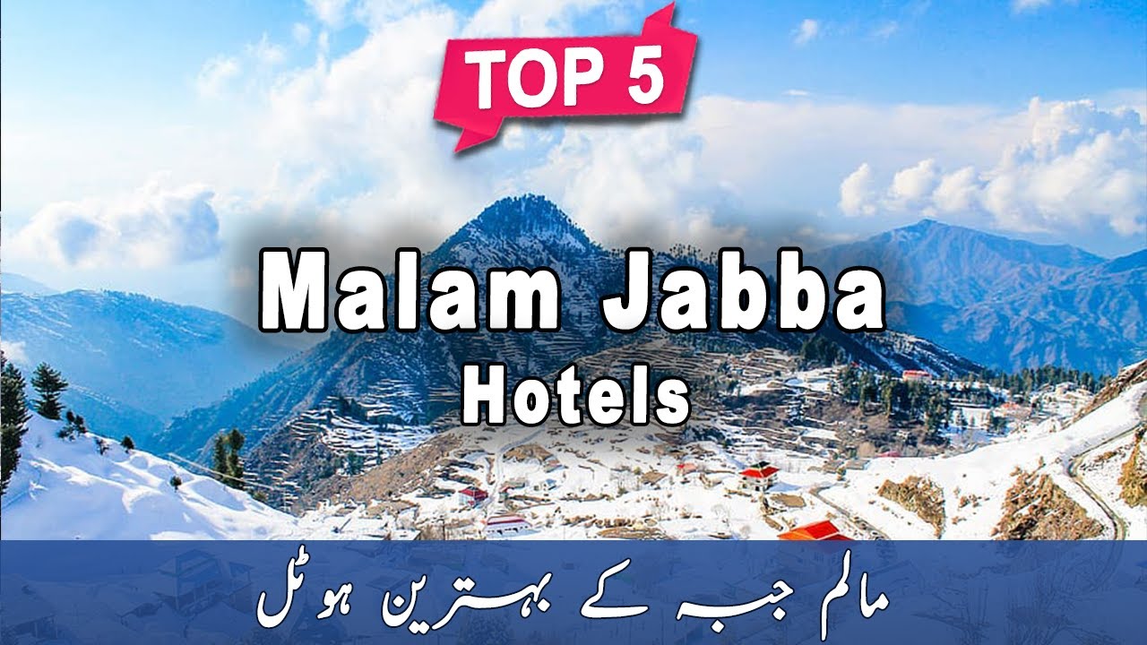 Top 5 Hotels to Visit in Malam Jabba, Swat | Pakistan - Urdu/Hindi