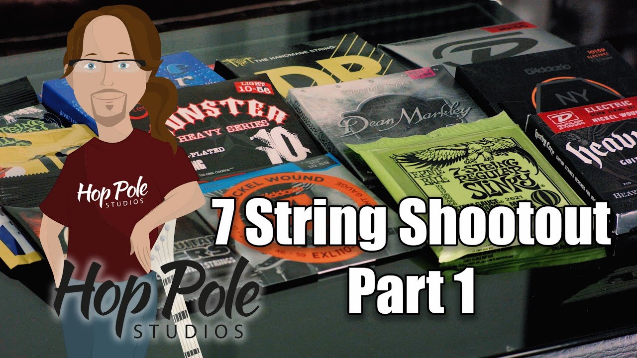 7 String Strings Shootout Part 1 - 12 Sets - Ernie Ball, D'Addario, Cleartone, DR, GHS, Elixir...