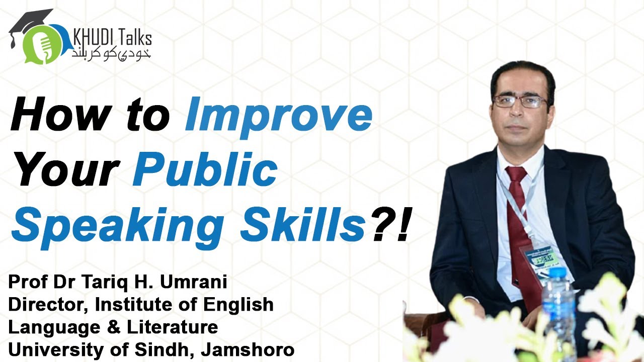 What Is Public Speaking & Why Is It Important?! | Dr Tariq H. Umrani | Khudi Talks